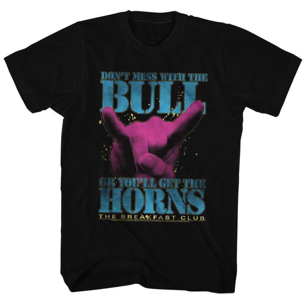 The Breakfast Club Dont Mess With The Bull T Shirt